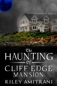 Riley Amitrani — The Haunting of Cliff Edge Mansion