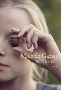 Michèle Gazier [Gazier, Michèle] — Silencieuse