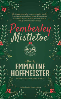 Emmaline Hoffmeister — Pemberley Mistletoe · A Pride and Prejudice Sequel