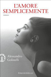 Alessandro Golinelli [Golinelli, Alessandro] — L'amore semplicemente