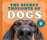 C. J. ROSE — The Secret Thoughts of Dogs