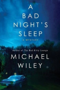 Michael Wiley — A Bad Night's Sleep