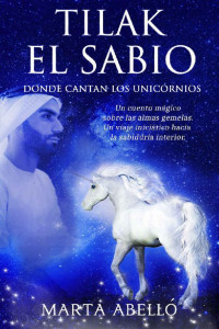 Marta Abelló — Tilak el sabio: Donde cantan los unicornios