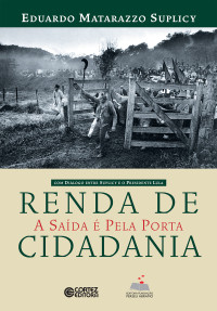 Eduardo Matarazzo Suplicy — Renda de cidadania - A Saída é pela Porta