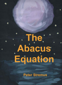 Peter Stremus — The Abacus Equation