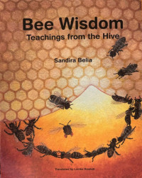 Sandira Belia — Bee Wisdom: Teachings from the Hive