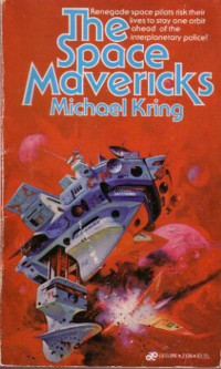 Michael Kring [Kring, Michael] — The Space Mavericks