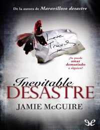 Jamie McGuire — Inevitable desastre