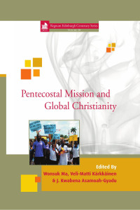 Wonsuk Ma;Veli-Matti Krkkinen;J. Kwabena Asamoah-Gyadu; — Pentecostal Mission and Global Christianity