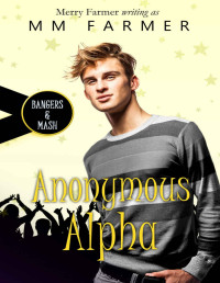 MM Farmer & Merry Farmer — Anonymous Alpha (Bangers & Mash Book 7)