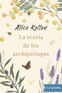 Alice Kellen — La teoría de los archipiélagos