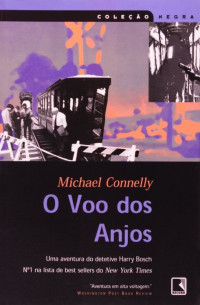 Michael Connelly — O voo dos anjos