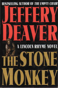 Jeffery Deaver — The Stone Monkey