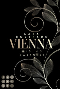 Lara Holthaus — Vienna 2: Hiding Darkness