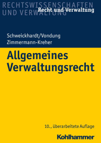 Rudolf Schweickhardt & Ute Vondung & Annette Zimmermann-Kreher — Allgemeines Verwaltungsrecht