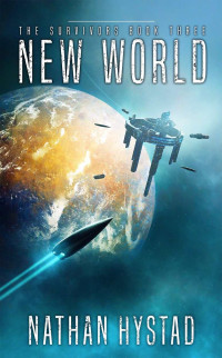 Nathan Hystad — New World (The Survivors Book Three)