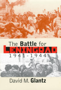 David M. Glantz — The Battle for Leningrad 1941-1944