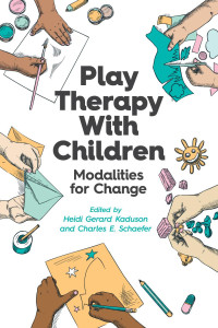 American Psychological Association — Play Therapy With Children: Modalities for Change