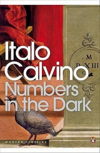Italo Calvino — Numbers in the Dark: And Other Stories