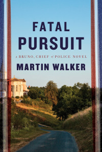 Martin Walker — Fatal Pursuit