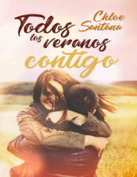 Chloe Santana — Todos los veranos contigo (Spanish Edition)