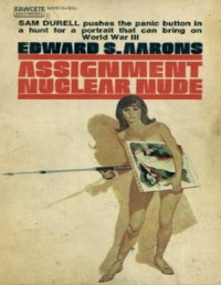 Edward S. Aarons — Assignment Nuclear Nude