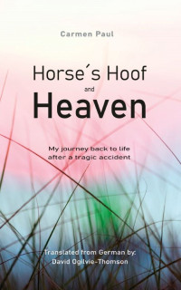 Carmen Paul — Horse´s Hoof and Heaven