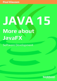 Poul Klausen — Java 15: More about JavaFX Software Development