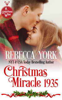 Rebecca York [York, Rebecca] — Christmas Miracle 1935 (A Christmas Wish #2)