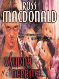 Ross Macdonald — Osudový nepřítel