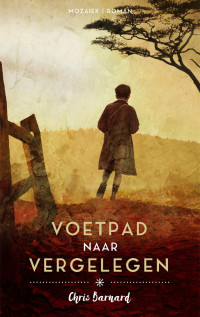 Chris Barnard — Voetpad naar vergelegen