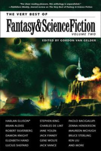 Stephen King & Charles de Lint & Jane Yolen & Paolo Bacigalupi [King, Stephen & Lint, Charles de & Yolen, Jane & Bacigalupi, Paolo] — The Very Best of Fantasy & Science Fiction