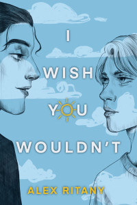 Alex Ritany — I Wish You Wouldn't