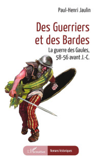 Paul-Henri Jaulin; — Des guerriers et des Bardes