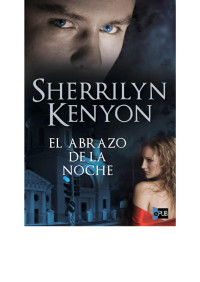 Sherrilyn Kenyon — El abrazo de la noche