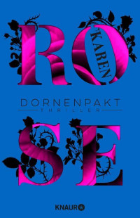 Karen Rose — Dornenpakt: Thriller (Die Dornen-Reihe 5) (German Edition)