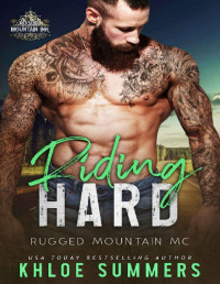 Khloe Summers — Riding Hard: Rugged Mountain MC