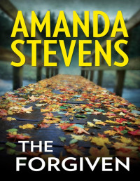 Amanda Stevens — The Forgiven