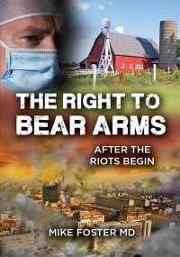 Mike Foster — The Right To Bear Arms: After the Riots Begin