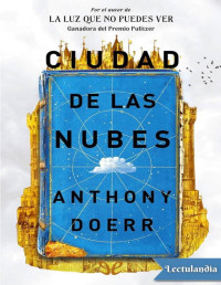 Anthony Doerr — Ciudad De Las Nubes