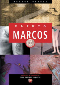 Zanotto, Ilka Marinho & Marcos, Plínio — Melhor Teatro Plínio Marcos