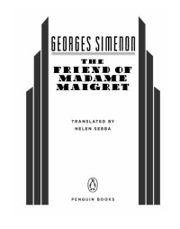Georges Simenon, Helen Sebba (Translator) — The Friend of Madame Maigret (Inspector Maigret, #34)