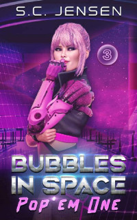 S.C. Jensen — Pop 'Em One (Bubbles in Space #3)
