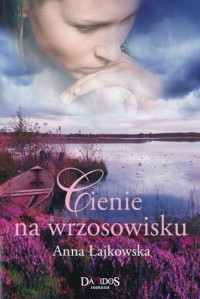 Łajkowska Anna — Cienie na wrzosowiskach