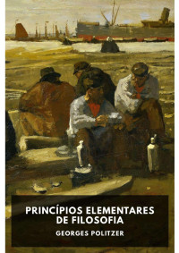 Georges Politzer — Princípios Elementares de Filosofia