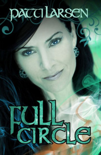 Patti Larsen — Full Circle (Hayle Coven 8)