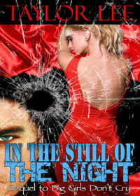 Lee, Taylor — In the Still of the Night:Sexy Romantic Suspense (Book 2 The Blonde Barracuda's Sizzling Suspense Series)