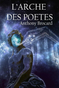 Anthony Brocard — L'Arche des Poètes