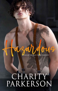 Charity Parkerson — Hazardous