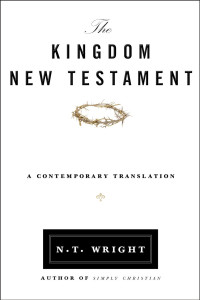 N. T. Wright; — The Kingdom New Testament